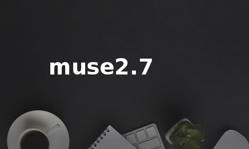 muse2.7