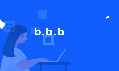 b.b.b