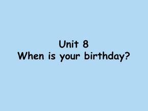 人教版初一英语上册Unit8-When-is-your-birthday