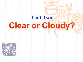 Unit-Two--Clear-or-Cloudy英语听力教程(高教社)第三版