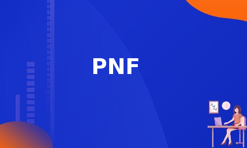 PNF