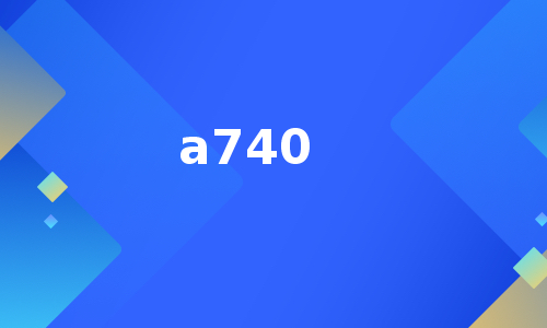 a740
