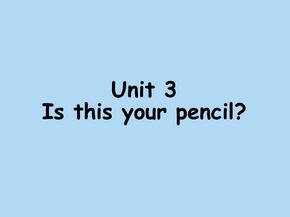 人教版初一英语上册Unit3Isthisyourpencil